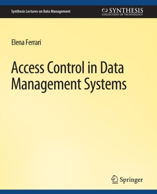 Cover image: Access Control in Data Management Systems 9783031007088