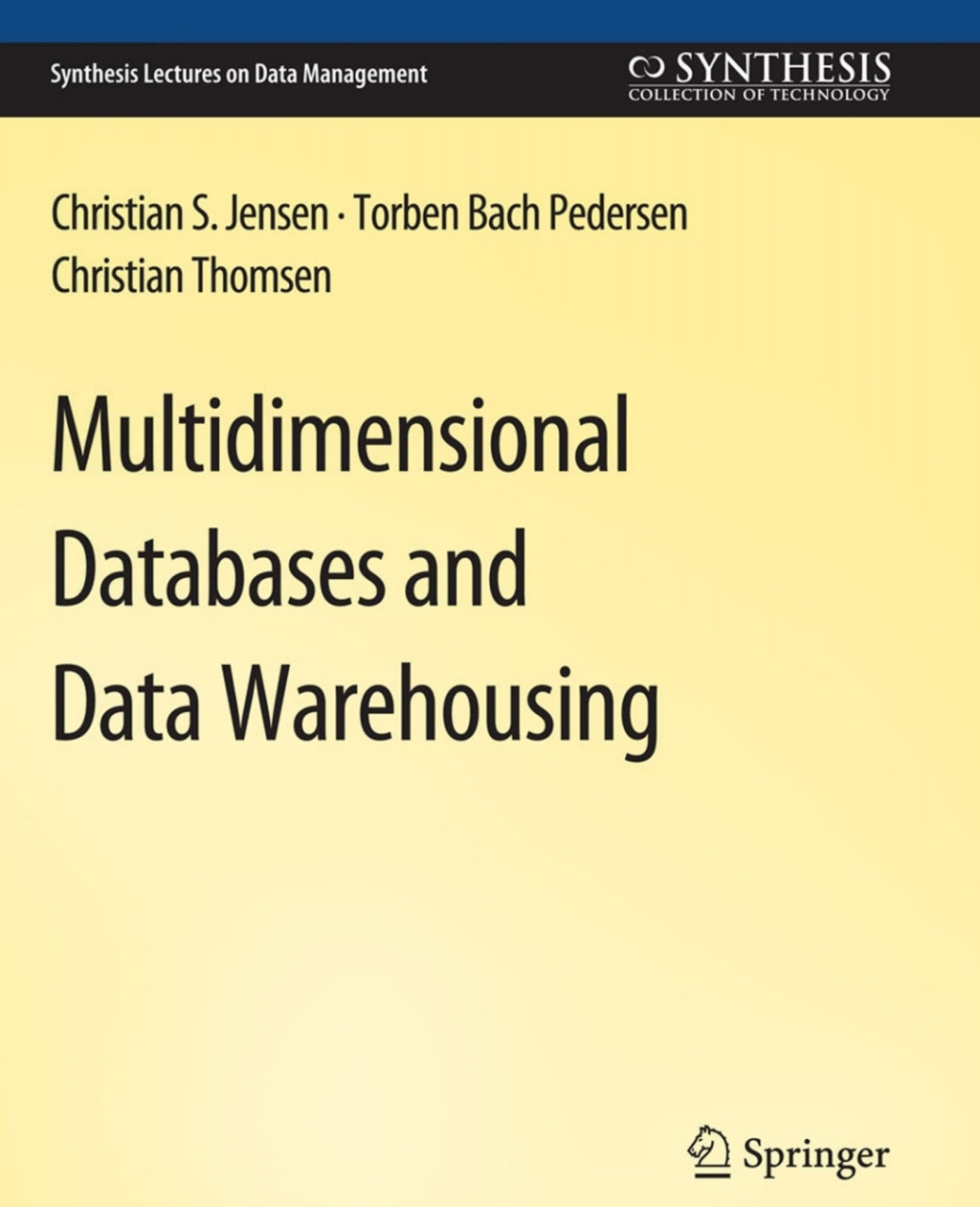 Multidimensional Databases and Data Warehousing