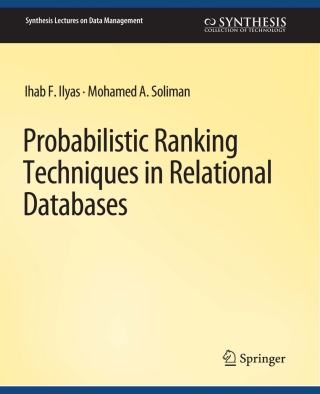Cover image: Probabilistic Ranking Techniques in Relational Databases 9783031007187