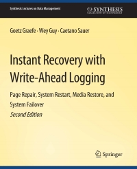 صورة الغلاف: Instant Recovery with Write-Ahead Logging 2nd edition 9783031007293