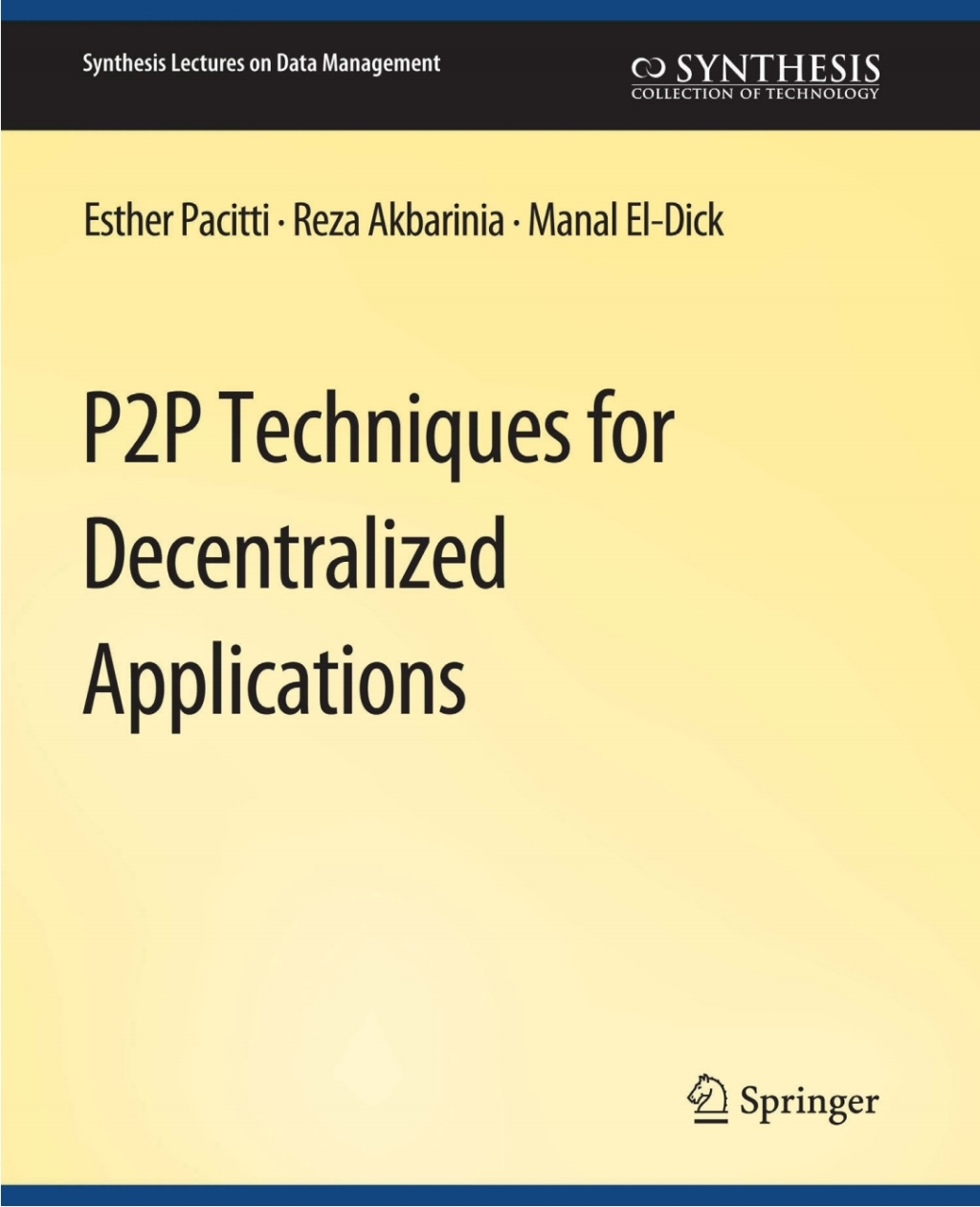 P2P Techniques for Decentralized Applications