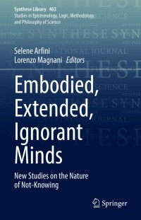 Cover image: Embodied, Extended, Ignorant Minds 9783031019210