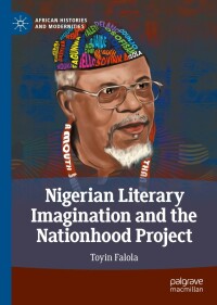 Omslagafbeelding: Nigerian Literary Imagination and the Nationhood Project 9783031019906