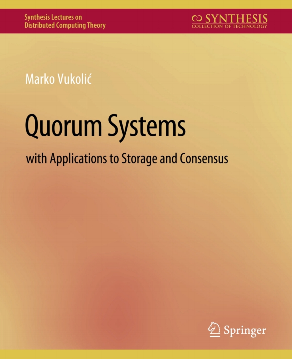 Quorum Systems With Applications to Storage and Consensus