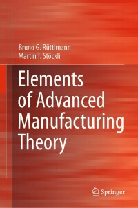 Cover image: Elements of Advanced Manufacturing Theory 9783031020469