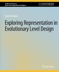 Cover image: Exploring Representation in Evolutionary Level Design 9783031001697