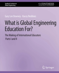 صورة الغلاف: What is Global Engineering Education For? The Making of International Educators, Part I & II 9783031009969