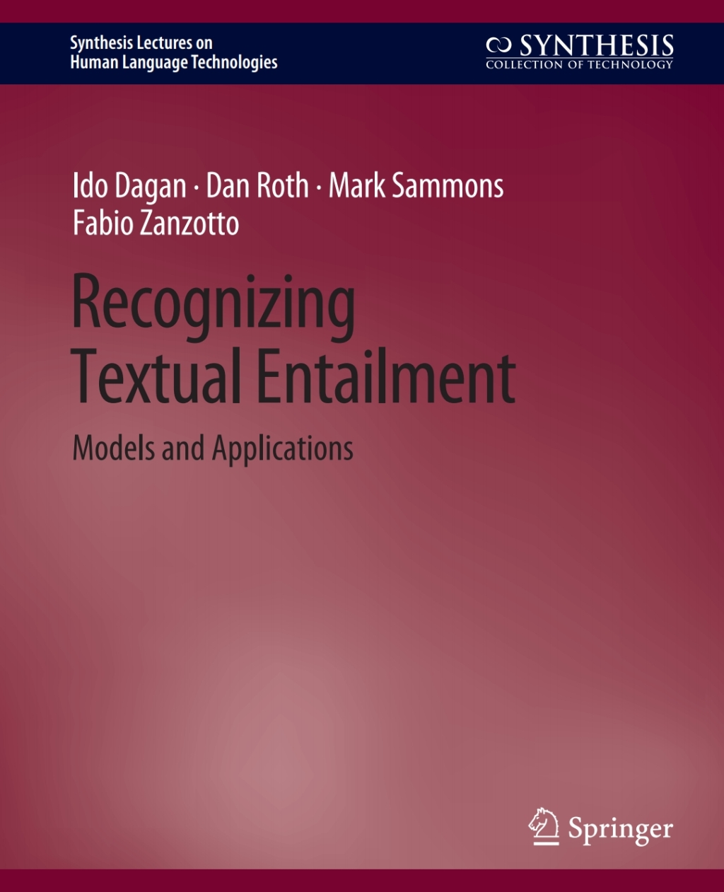 Recognizing Textual Entailment Models and Applications