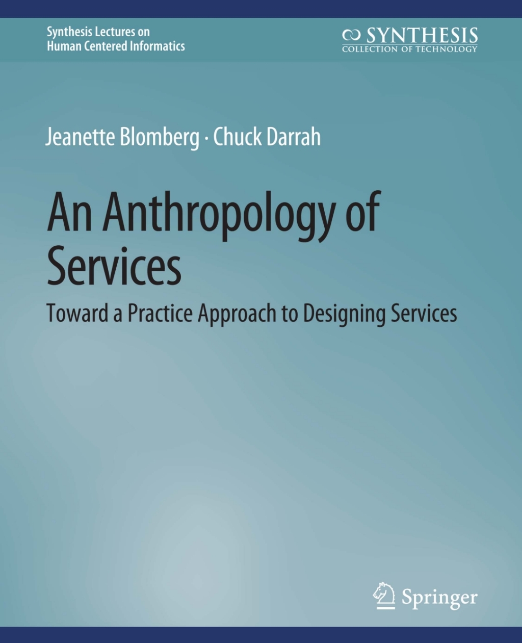 An Anthropology of Services Toward a Practice Approach to Designing Services