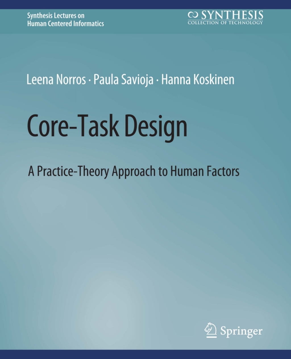 Core-Task Design A Practice-Theory Approach to Human Factors