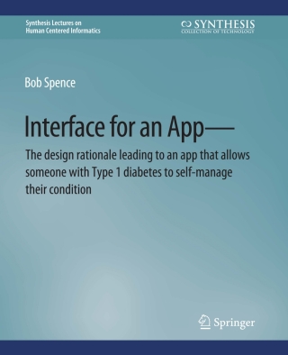 Titelbild: Interface for an App—The design rationale leading to an app that allows someone with Type 1 diabetes to self-manage their condition 9783031002137