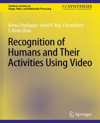 表紙画像: Recognition of Humans and Their Activities Using Video 9783031011085