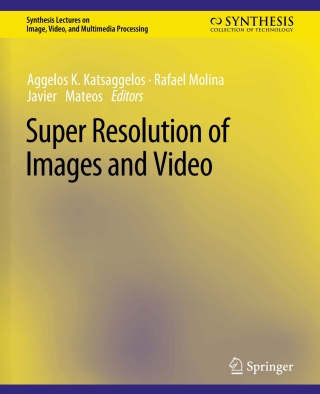 表紙画像: Super Resolution of Images and Video 9783031011153