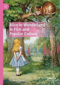 Cover image: Alice in Wonderland in Film and Popular Culture 9783031022159