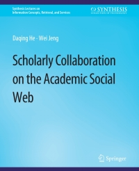 表紙画像: Scholarly Collaboration on the Academic Social Web 9783031011719