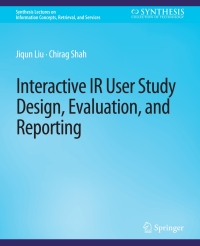 Immagine di copertina: Interactive IR User Study Design, Evaluation, and Reporting 9783031002267