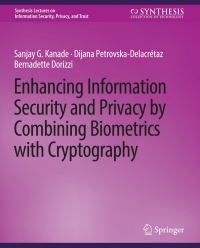 表紙画像: Enhancing Information Security and Privacy by Combining Biometrics with Cryptography 9783031012075