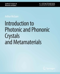 صورة الغلاف: Introduction to Photonic and Phononic Crystals and Metamaterials 9783031012563