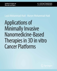 Cover image: Applications of Minimally Invasive Nanomedicine-Based Therapies in 3D in vitro Cancer Platforms 9783031002526