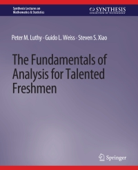 Cover image: The Fundamentals of Analysis for Talented Freshmen 9783031012815