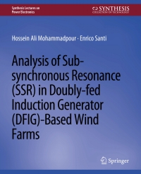 Cover image: Analysis of Sub-synchronous Resonance (SSR) in Doubly-fed Induction Generator (DFIG)-Based Wind Farms 9783031013737