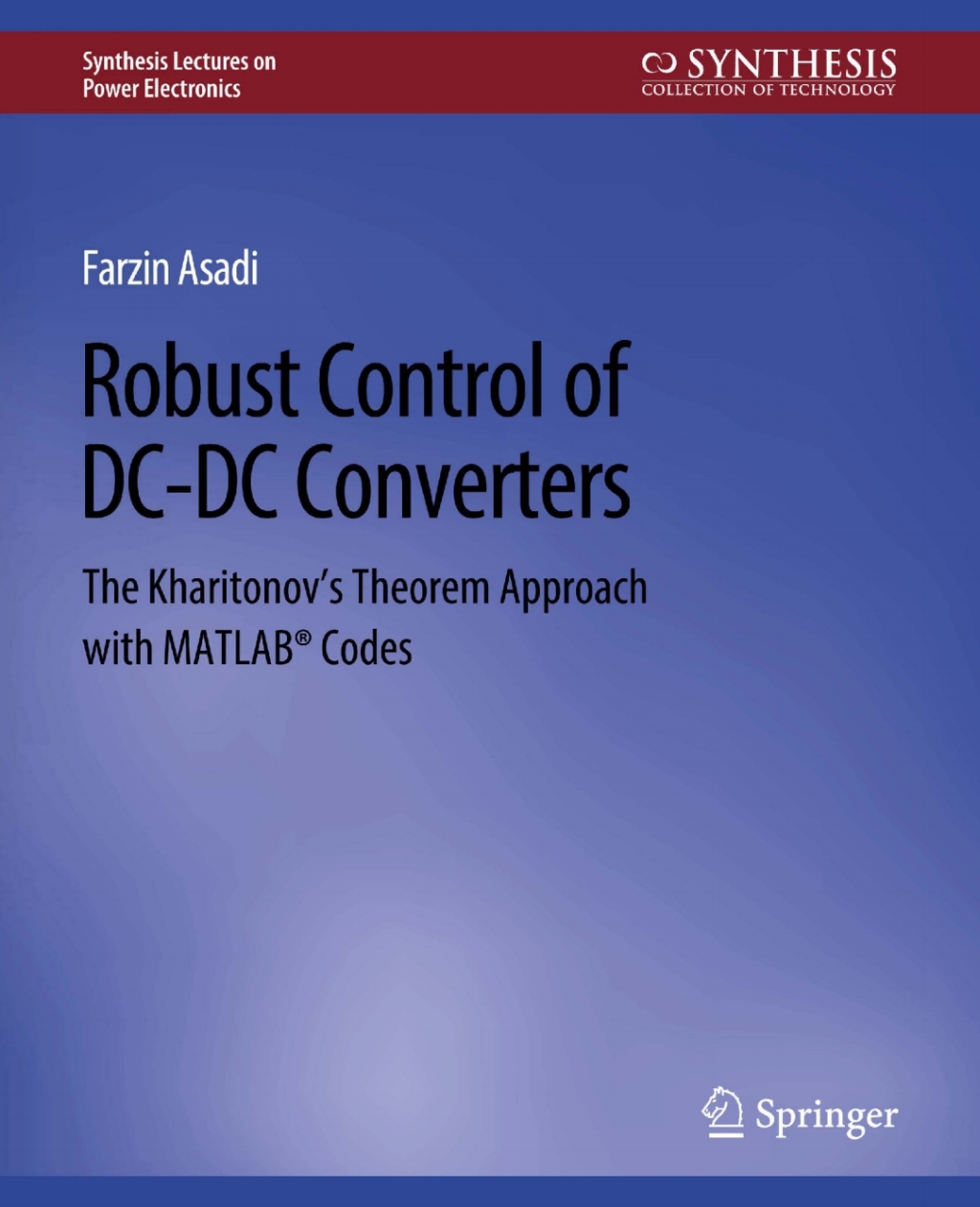 Robust Control of DC-DC Converters The Kharitonov’s Theorem Approach with MATLAB® Codes