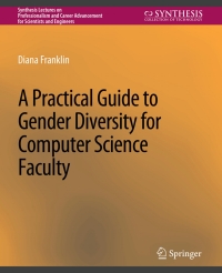 Cover image: A Practical Guide to Gender Diversity for Computer Science Faculty 9783031013805