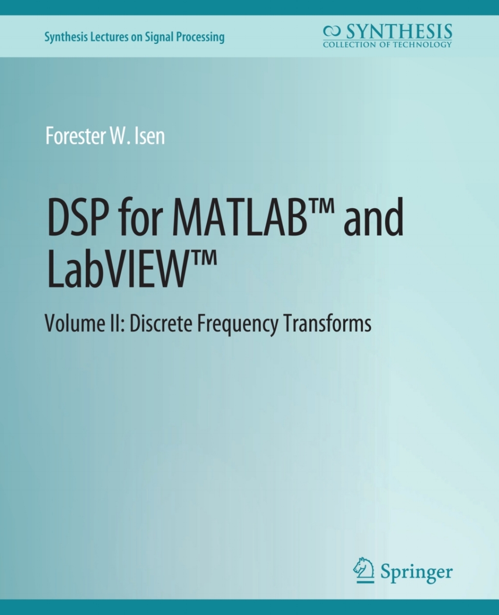 DSP for MATLAB™ and LabVIEW™ II Discrete Frequency Transforms