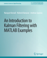 Cover image: An Introduction to Kalman Filtering with MATLAB Examples 9783031014086