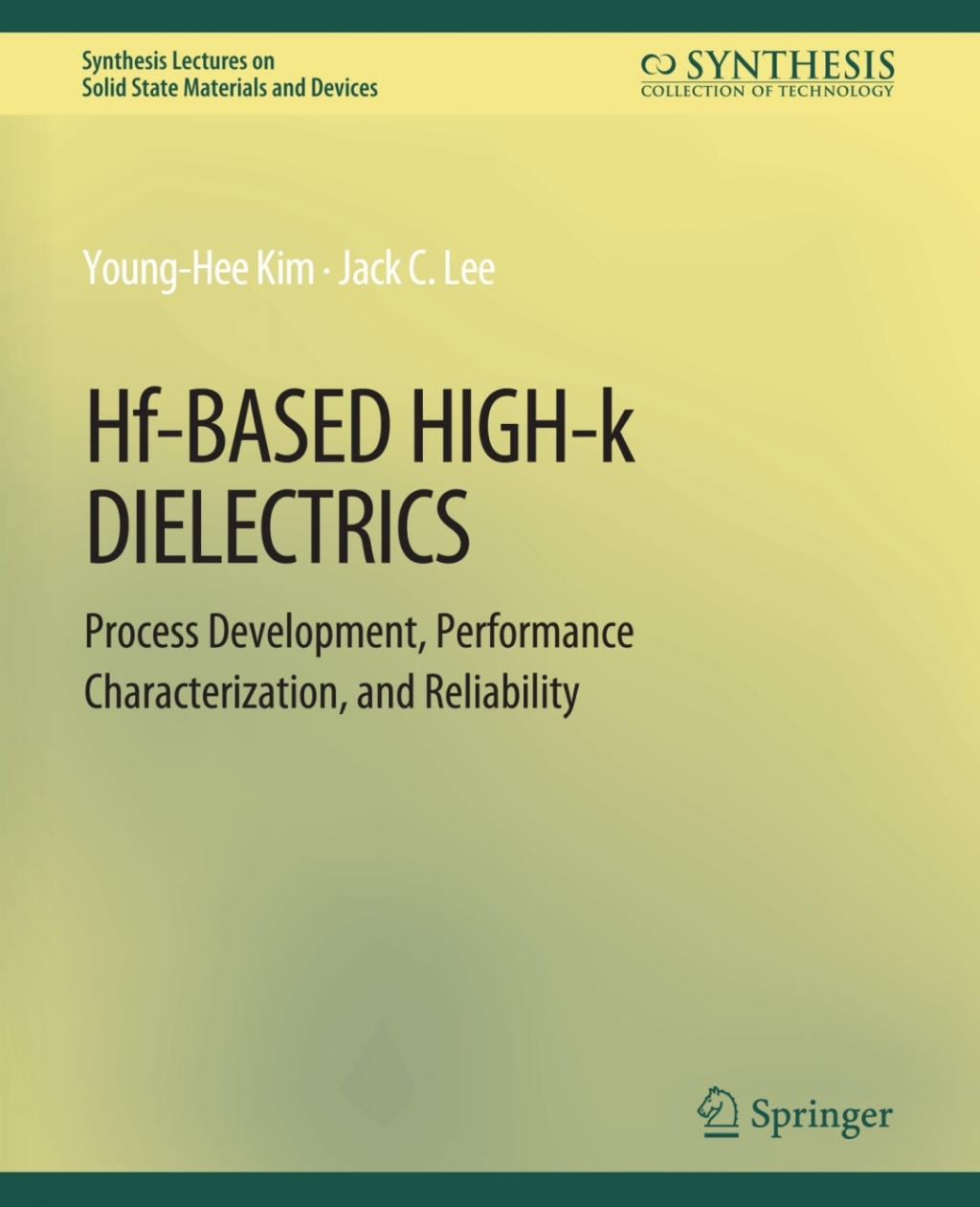 Hf-Based High-k Dielectrics Process Development, Performance Characterization, and Reliability