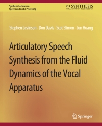 Immagine di copertina: Articulatory Speech Synthesis from the Fluid Dynamics of the Vocal Apparatus 9783031014352