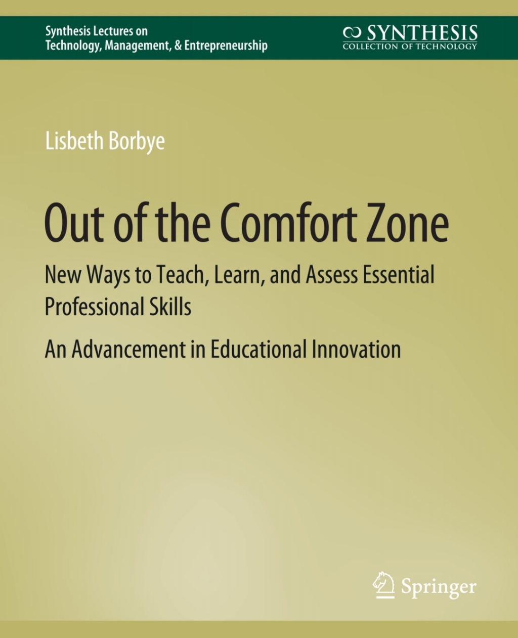 Out of the Comfort Zone New Ways to Teach, Learn, and Assess Essential Professional Skills — An Advancement in Educational Innovation