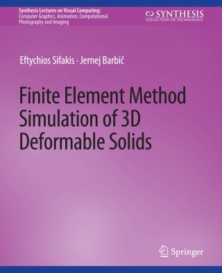 Imagen de portada: Finite Element Method Simulation of 3D Deformable Solids 9783031014574