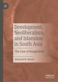 Imagen de portada: Development, Neoliberalism, and Islamism in South Asia 9783031031083