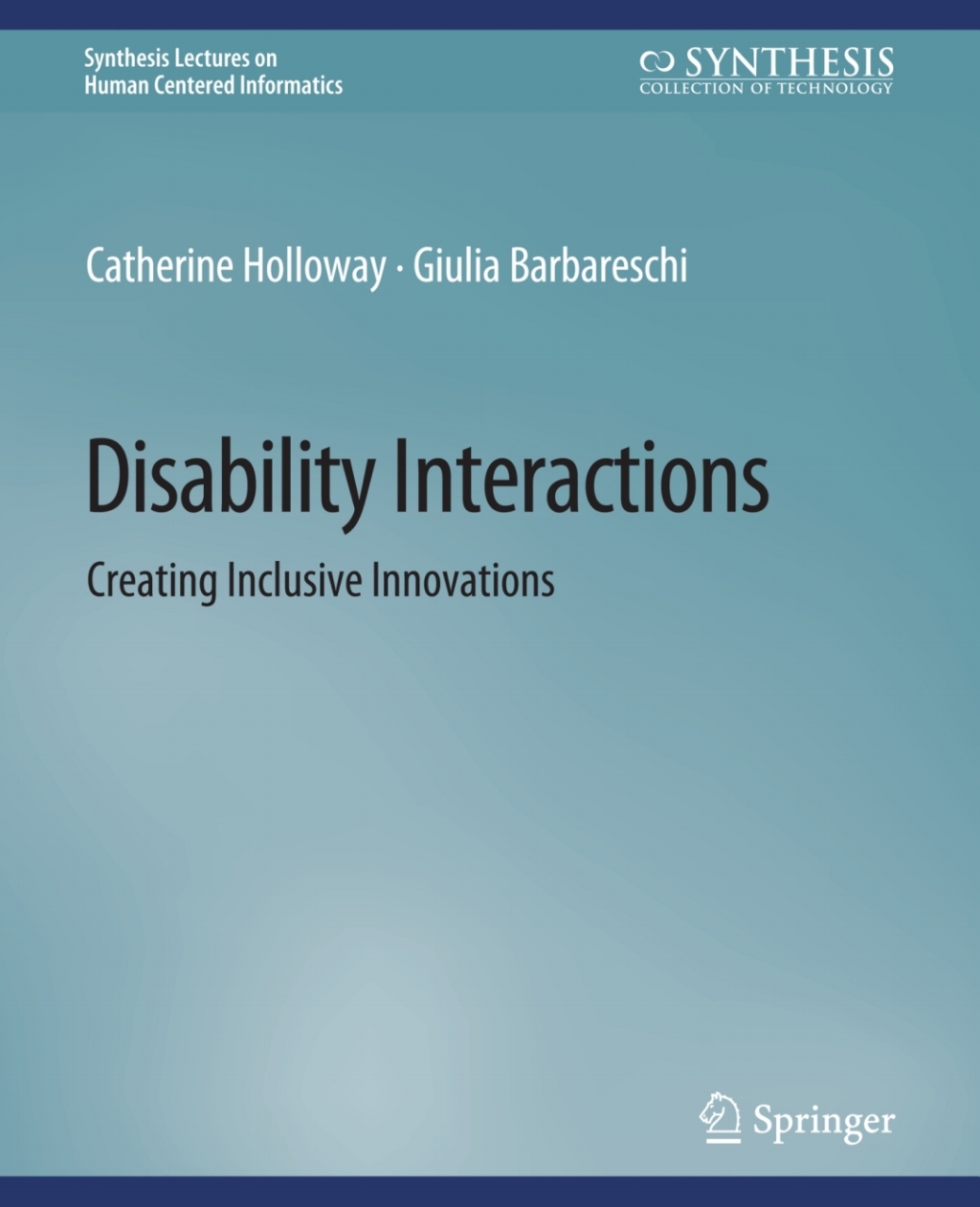 Disability Interactions Creating Inclusive Innovations