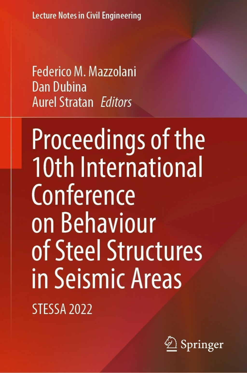 Proceedings of the 10th International Conference on Behaviour of Steel Structures in Seismic Areas STESSA 2022