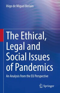 Omslagafbeelding: The Ethical, Legal and Social Issues of Pandemics 9783031038174