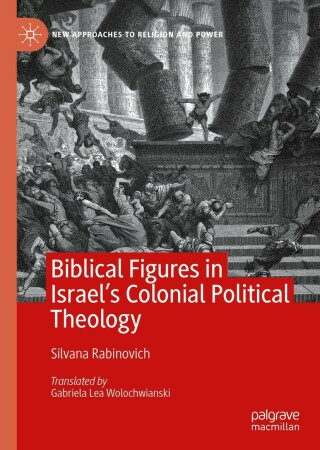 Cover image: Biblical Figures in Israel's Colonial Political Theology 9783031038211