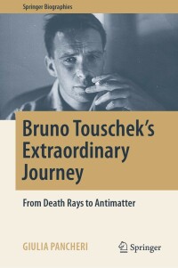 Cover image: Bruno Touschek's Extraordinary Journey 9783031038259