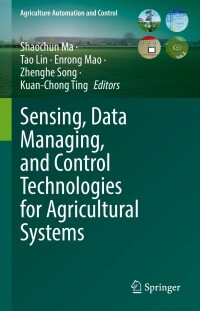 Imagen de portada: Sensing, Data Managing, and Control Technologies for Agricultural Systems 9783031038334