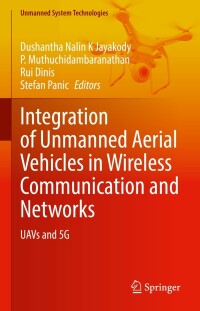Cover image: Integration of Unmanned Aerial Vehicles in Wireless Communication and Networks 9783031038792