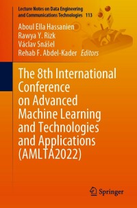 Imagen de portada: The 8th International Conference on Advanced Machine Learning and Technologies and Applications (AMLTA2022) 9783031039171