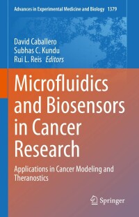 صورة الغلاف: Microfluidics and Biosensors in Cancer Research 9783031040382