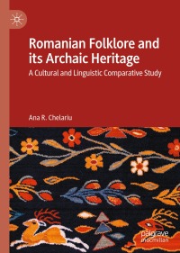 Cover image: Romanian Folklore and its Archaic Heritage 9783031040504