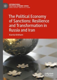 Imagen de portada: The Political Economy of Sanctions: Resilience and Transformation in Russia and Iran 9783031040542