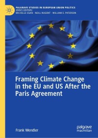 Cover image: Framing Climate Change in the EU and US After the Paris Agreement 9783031040580