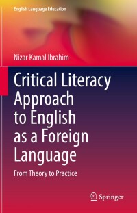 صورة الغلاف: Critical Literacy Approach to English as a Foreign Language 9783031041532