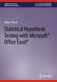 Titelbild: Statistical Hypothesis Testing with Microsoft ® Office Excel ® 9783031042010