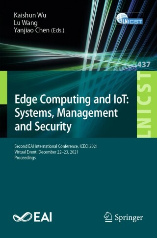 Cover image: Edge Computing and IoT: Systems, Management and Security 9783031042300