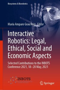 Immagine di copertina: Interactive Robotics: Legal, Ethical, Social and Economic Aspects 9783031043048